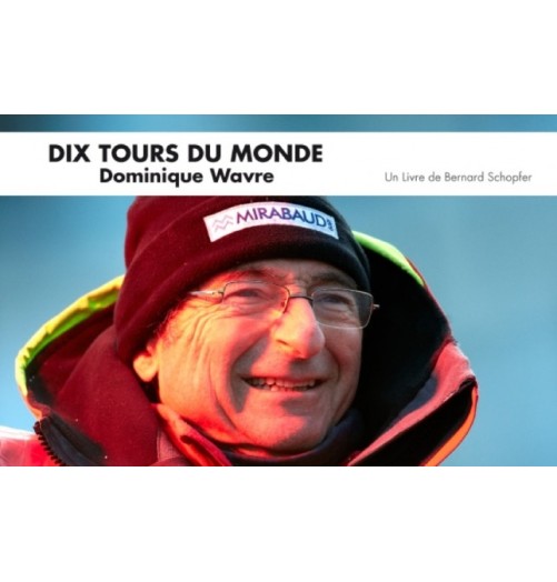 Dix tours du monde - Dominique Wavre
